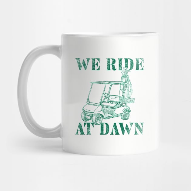 WE RIDE AT DAWN - GOLF TEE by PIXEL PUSHER